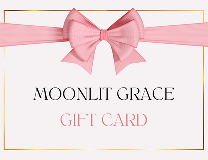 MOONLIT GRACE GIFT CARD